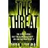 The Threat: The Secret Agenda What the Aliens Really Want and How They Plan to Get It