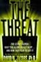 The THREAT: THE SECRET AGENDA WHAT THE ALIENS REALLY WANT AND HOW THEY PLAN TO GET IT
