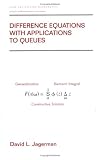 Difference Equations with Applications to Queues (Pure and Applied Mathematics)