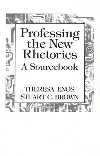 Professing the New Rhetorics: A Sourcebook Book Image