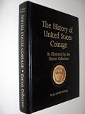 The History of United States Coinage (0914490419) by Bowers, Q. David