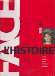 FACE A L'HISTOIRE 1933/1996
