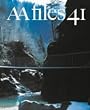 Architectural Association Files: v. 41: Annals of the Architectural Association School of Architecture (AA Files)