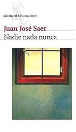 Nadie Nada Nunca (Seix Barral Biblioteca Breve)