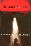 The Killing Club: Based On A Story By Josh Griffith