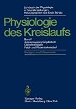 Lehrbuch der Physiologie in Einzeldarstellungen: Physiologie des Kreislaufs Arteriensystem, Capillarhett, Organkreisläufe, Fetal- und Placentarkreislauf (German Edition)