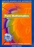Complete Advanced Level Mathematics - Pure Maths (Complete Advanced Level Maths)
