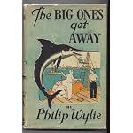 The Big Ones Get Away! Illustrated by John O'Hara Cosgrave. book cover
