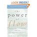 The Power of Flow: Practical Ways to Transform Your Life with Meaningful Coincidence