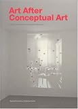 Art After Conceptual Art (Generali Foundation Collection)