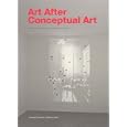 Art After Conceptual Art (Generali Foundation Collection)