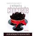 Squires Kitchen's Guide to Working with Chocolate: Easy Techniques for Impressive Results (Squires Kitchen Guide)