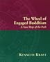 The Wheel of Engaged Buddhism: A New Map of the Path