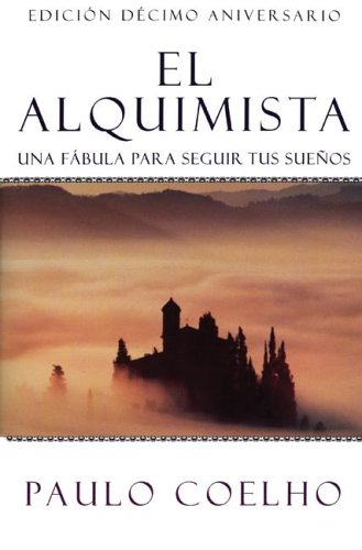 El Alquimista: Una Fabula Para Seguir Tus Suenos
