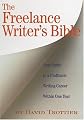 The Freelance Writer's Bible: Your Guide to a Profitable Writing Career Within One Year
