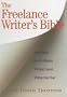 The Freelance Writer's Bible: Your Guide to a Profitable Writing Career Within One Year