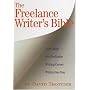 The Freelance Writer's Bible: Your Guide to a Profitable Writing Career Within One Year