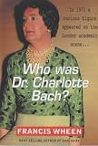 Who Was Dr.Charlotte Bach?