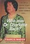 Who Was Dr.Charlotte Bach?