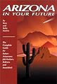 Arizona in Your Future: The Complete Guide for Future Arizonans: Job-Seekers, Retirees, and Snowbirds