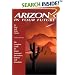 Arizona in Your Future: The Complete Guide for Future Arizonans: Job-Seekers, Retirees, and Snowbirds