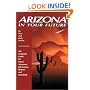 Arizona in Your Future: The Complete Guide for Future Arizonans: Job-Seekers, Retirees, and Snowbirds