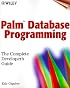 Palm Database Programming: The Complete Developer's Guide