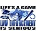 Life's A Game/Law Enforce Adult Long Sleeve T-Shirt