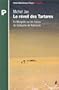 Le R�veil des Tartares : En Mongolie sur les traces de Guillaume de Rubrouck