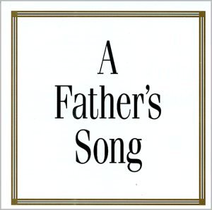CD-Charts  Music : A Father's Song