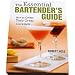The Essential Bartender's Guide by Robert Hess