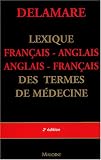 Lexique, bilingue fran�ais-anglais : Des termes de m�decine