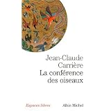 La conf�rence des oiseauxpar Jean-Claude Carri�re