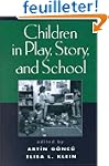 Children in Play, Story, and School