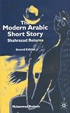 The Modern Arabic Short Story: Shahrazad Returns