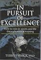 In Pursuit of Excellence: How to Win in Sport and Life Through Mental Training, Third Edition
