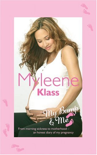  : My Bump and Me: From Morning Sickness to Motherhood - An Honest Diary of My Pregnancy