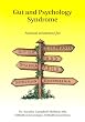 Gut and Psychology Syndrome: Natural Treatment for Autism,ADD/ADHD,Dyslexia,Dyspraxia,Depression,Schizophrenia