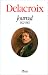 Delacroix : Journal 1822-1863 Delacroix : Journal 1822-1863