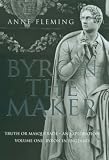 Byron the Maker: The Truth or Masquerade - an Exploration: 1
