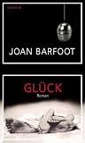 Gl�ck - Joan Barfoot