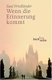 Wenn die Erinnerung kommt.