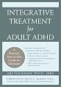 Integrative Treatment for Adult ADHD: A Practical, Easy-To-Use Guide for Clinicians