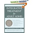 Integrative Treatment for Adult ADHD: A Practical, Easy-To-Use Guide for Clinicians by Ari Tuckman