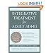 Integrative Treatment for Adult ADHD: A Practical, Easy-To-Use Guide for Clinicians