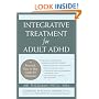 Integrative Treatment for Adult ADHD: A Practical, Easy-To-Use Guide for Clinicians