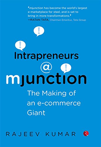 INTRAPRENEURS @ MJUNCTION THE MAKING OF AN E-COMMERCE GIANT