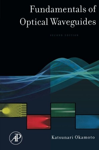 Fundamentals of Optical Waveguides, Second Edition
