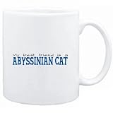 Mug White  My best friend is a Abyssinian  Cats