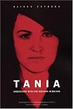 Tania: Undercover With Che Guevara in Bolivia